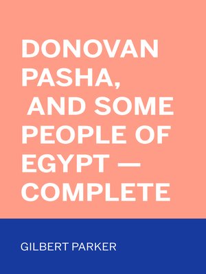 cover image of Donovan Pasha, and Some People of Egypt — Complete